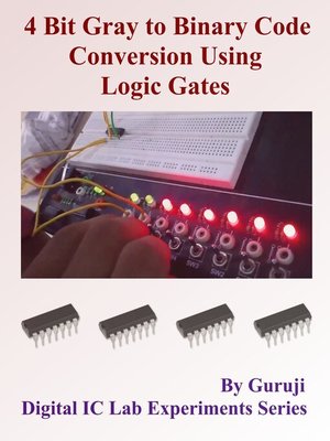 cover image of 4 Bit Gray to Binary Code Conversion Using Logic Gates